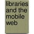 Libraries and the Mobile Web