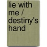 Lie With Me / Destiny's Hand door Lori Wilde