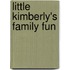 Little Kimberly's Family Fun