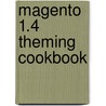 Magento 1.4 Theming Cookbook door Jose Argudo Blanco