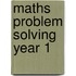 Maths Problem Solving Year 1