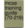 Mcse Training Guide (70-219) by John Mitchell
