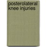 Posterolateral Knee Injuries by Robert LaPrade