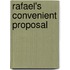 Rafael's Convenient Proposal