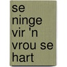 Se Ninge Vir 'n Vrou Se Hart by Karen Whiting