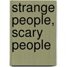 Strange People, Scary People door Tally Harbour