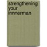 Strengthening Your Innnerman