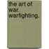 The Art of War. Warfighting.