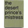 The Desert Prince's Mistress by Sharon Kendrick