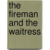 The Fireman and the Waitress door Dessa Kaspardlov