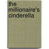 The Millionaire's Cinderella door Gold Kristi