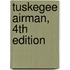 Tuskegee Airman, 4th Edition