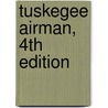 Tuskegee Airman, 4th Edition door Charlene E. McGee