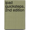 iPad Quicksteps, 2nd Edition by Joli Ballew
