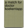 A Match for Doctor Koekentapp door Allen Kayle