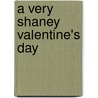 A Very Shaney Valentine's Day door Stephani Hecht
