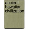 Ancient Hawaiian Civilization door E.S.s. Craighill Craighill Handy