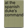 At the Spanish Duke's Command door Fiona Hood-Stewart