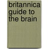 Britannica Guide to the Brain by Inc. Encyclopaedia Britannica