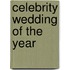 Celebrity Wedding Of The Year