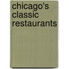 Chicago's Classic Restaurants door Neal Samors
