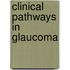 Clinical Pathways in Glaucoma