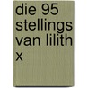 Die 95 Stellings Van Lilith X door Lizette Rabe