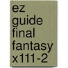 Ez Guide Final Fantasy X111-2 door The Cheat Mistress