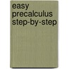 Easy Precalculus Step-By-Step door Carolyn Wheater