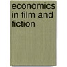 Economics in Film and Fiction door Milica Z. Bookman