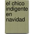 El Chico Indigente En Navidad