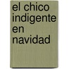 El Chico Indigente En Navidad by Rj Scott