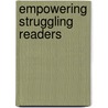 Empowering Struggling Readers door Leslie Burns