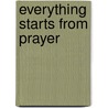 Everything Starts from Prayer door Mother Teresa