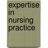 Expertise in Nursing Practice door Springer Publishing