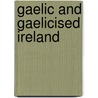 Gaelic and Gaelicised Ireland door Kenneth Nicholls