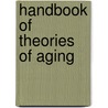 Handbook of Theories of Aging door Springer Publishing