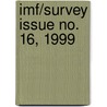 Imf/Survey Issue No. 16, 1999 by International Monetary Fund