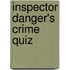 Inspector Danger's Crime Quiz