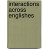 Interactions Across Englishes by Christiane Meierkord