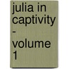 Julia in Captivity - Volume 1 by Victor Bruno