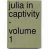 Julia in Captivity - Volume 1 door Victor Bruno