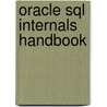 Oracle Sql Internals Handbook door Vadim Tropashko