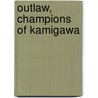 Outlaw, Champions of Kamigawa door Scott McGough