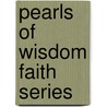 Pearls of Wisdom Faith Series by Allan Sealy