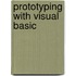 Prototyping with Visual Basic