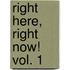 Right Here, Right Now! Vol. 1
