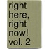 Right Here, Right Now! Vol. 2