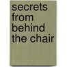 Secrets from Behind the Chair door Jobe Cherie
