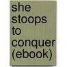 She Stoops to Conquer (Ebook) door Oliver Goldsmith